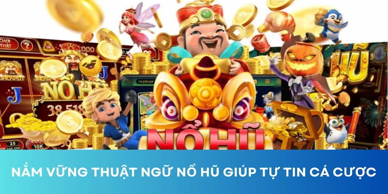 Hiểu rõ các nút lệnh và thuật ngữ phổ biến