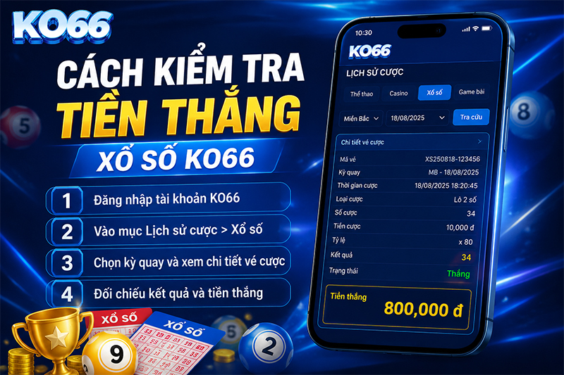 Cách kiểm tra số tiền thằng cược